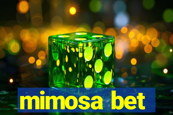 mimosa bet