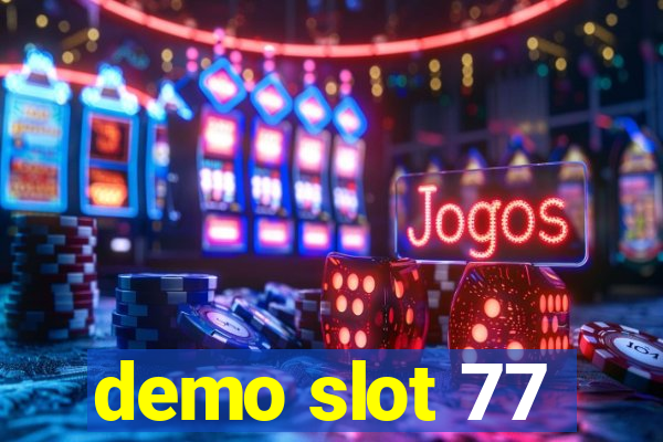 demo slot 77