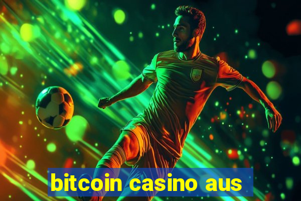 bitcoin casino aus