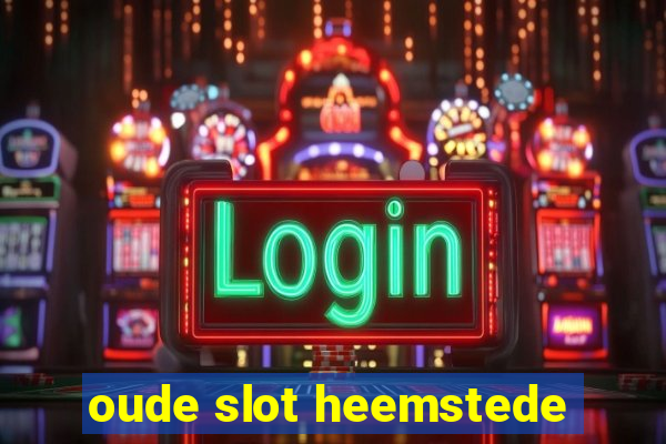 oude slot heemstede