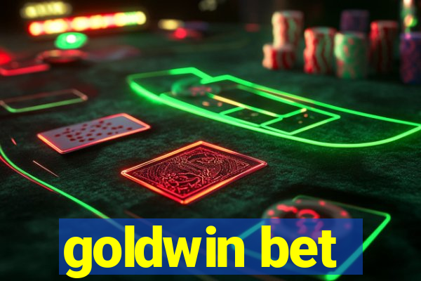 goldwin bet