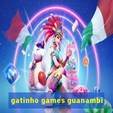 gatinho games guanambi