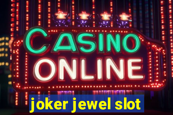 joker jewel slot