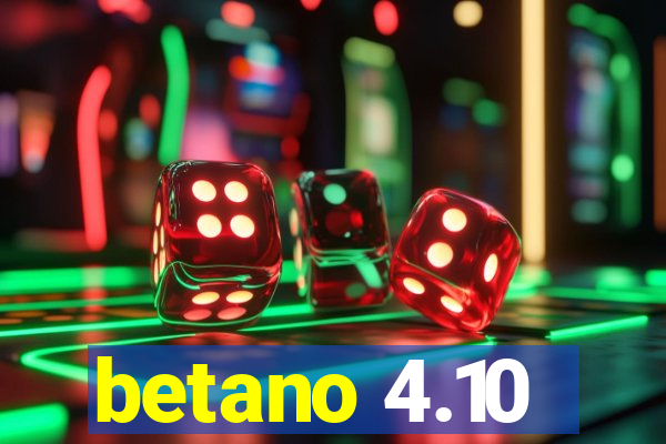 betano 4.10