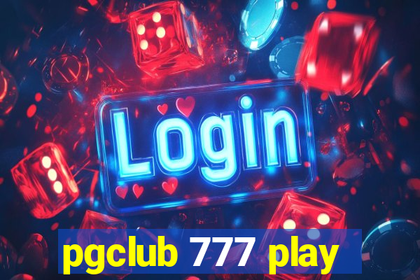 pgclub 777 play