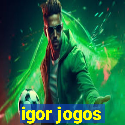 igor jogos