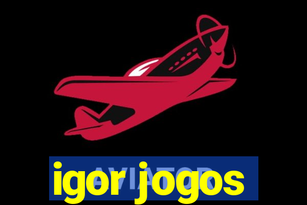 igor jogos