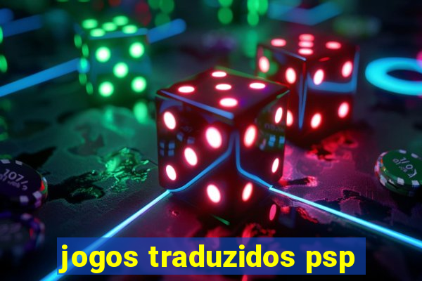 jogos traduzidos psp