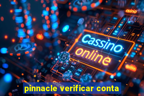 pinnacle verificar conta