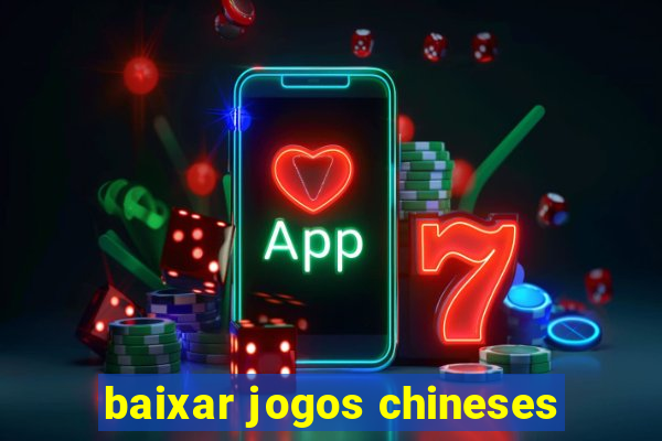 baixar jogos chineses