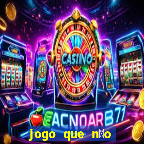 jogo que n茫o precisa depositar