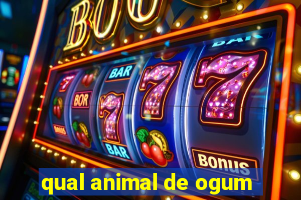 qual animal de ogum