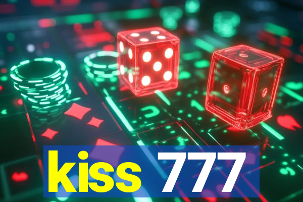 kiss 777