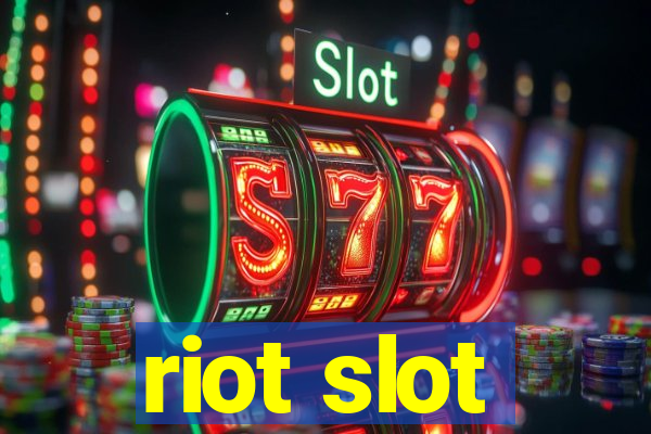 riot slot