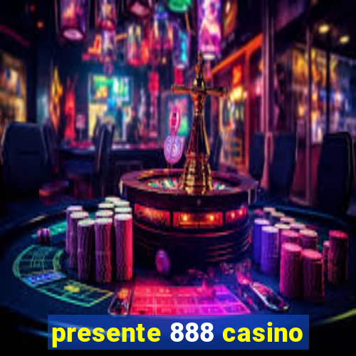 presente 888 casino