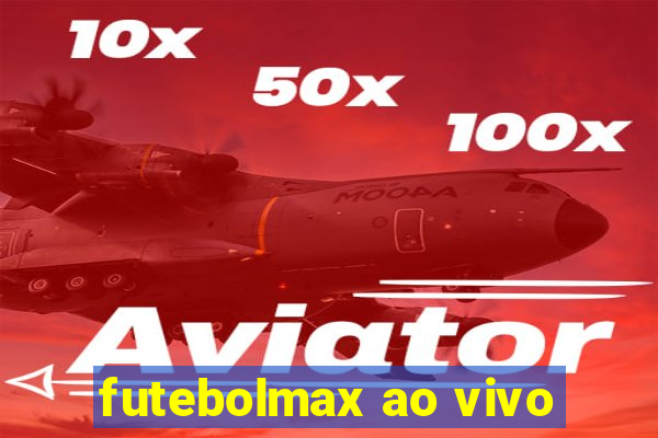 futebolmax ao vivo