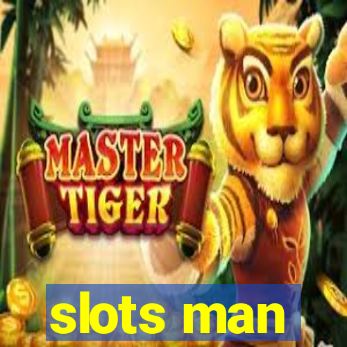 slots man