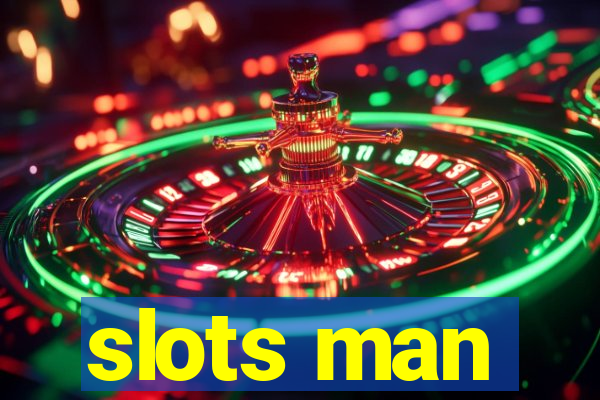 slots man