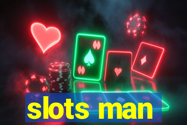 slots man