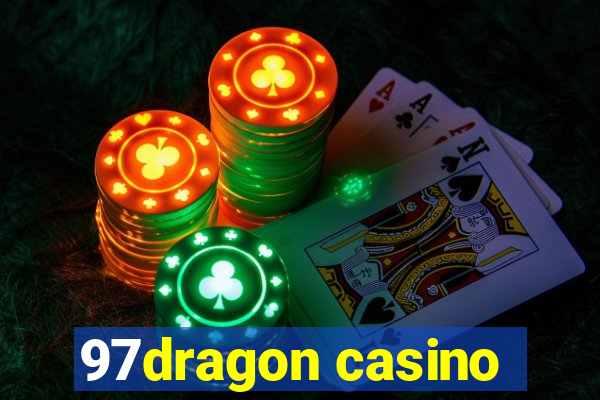 97dragon casino