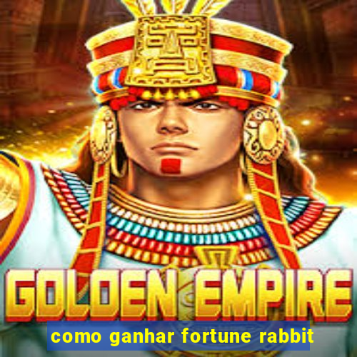 como ganhar fortune rabbit