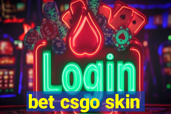 bet csgo skin