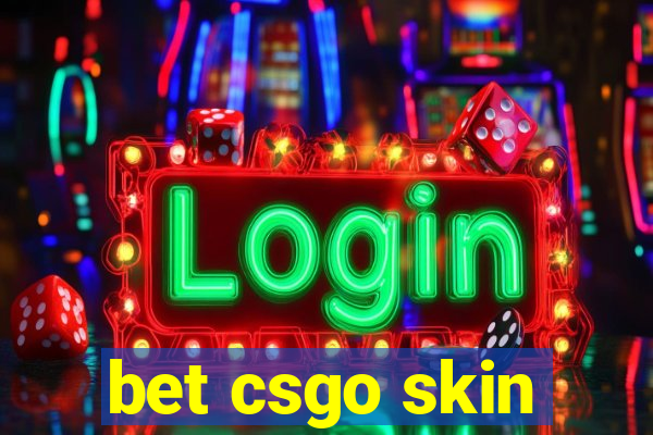 bet csgo skin