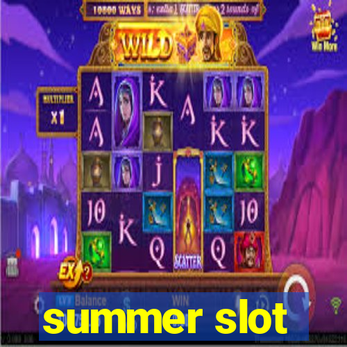 summer slot