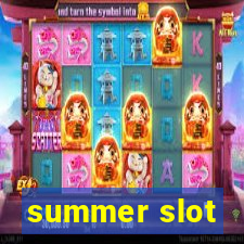 summer slot