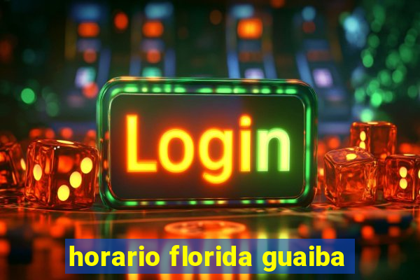 horario florida guaiba