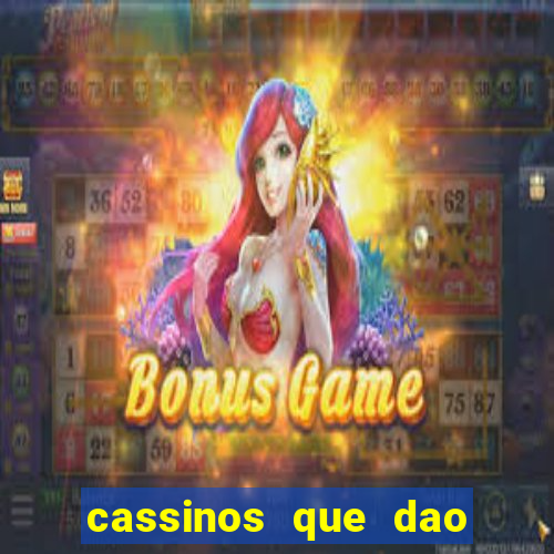 cassinos que dao bonus no cadastro