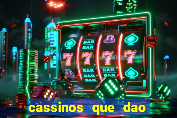 cassinos que dao bonus no cadastro