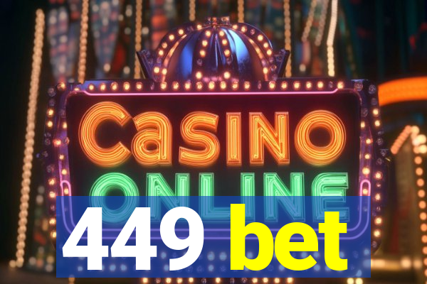 449 bet