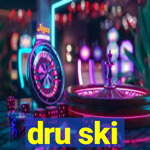 dru ski