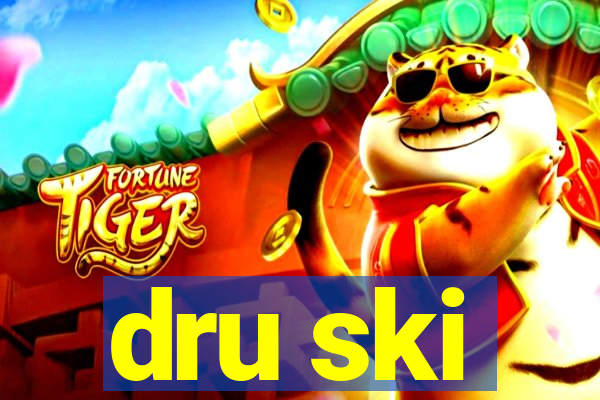 dru ski