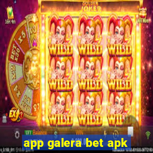 app galera bet apk