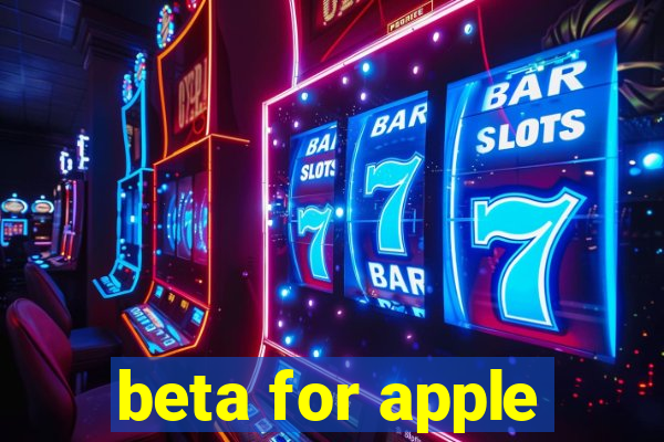 beta for apple