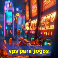 vps para jogos