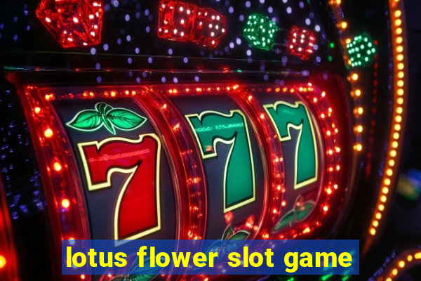 lotus flower slot game