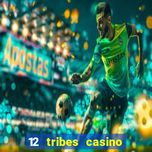 12 tribes casino omak wa