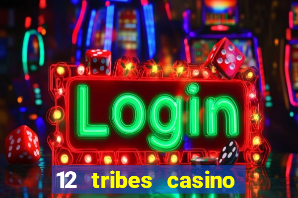 12 tribes casino omak wa