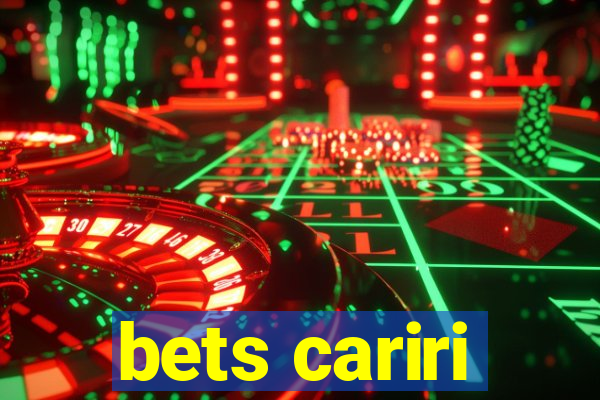 bets cariri