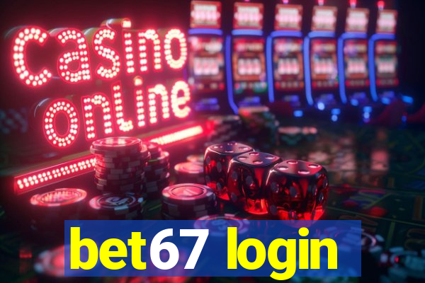 bet67 login