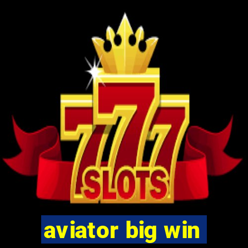 aviator big win