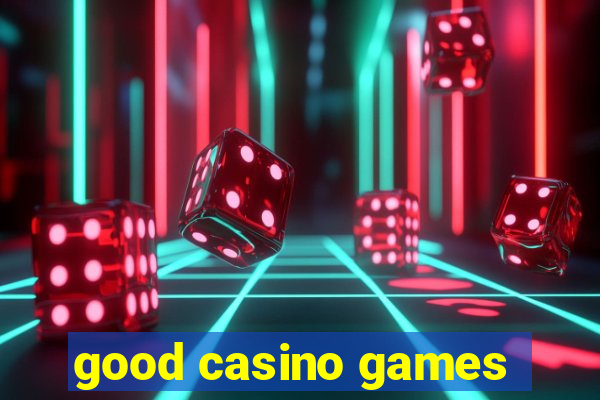 good casino games