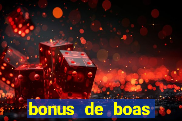 bonus de boas vindas gratis