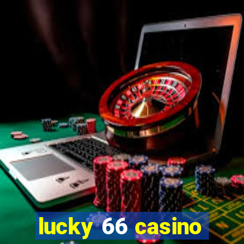 lucky 66 casino