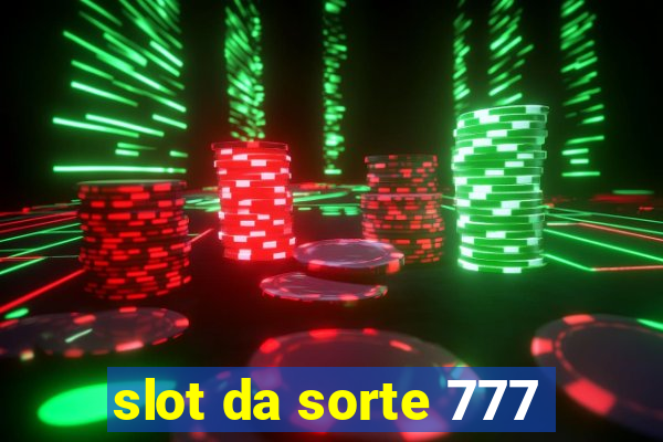 slot da sorte 777