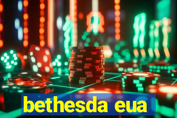 bethesda eua