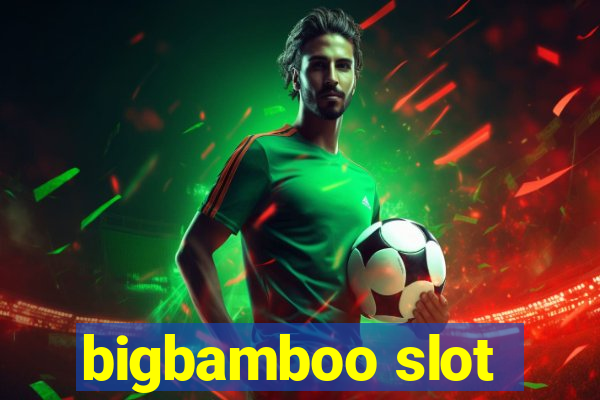 bigbamboo slot